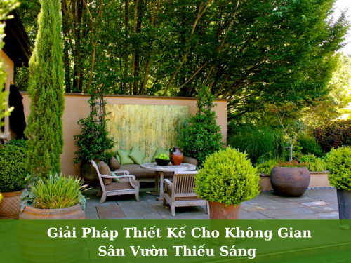 Giải Pháp Thiết Kế Cho Không Gian Sân Vườn Thiếu Sáng 