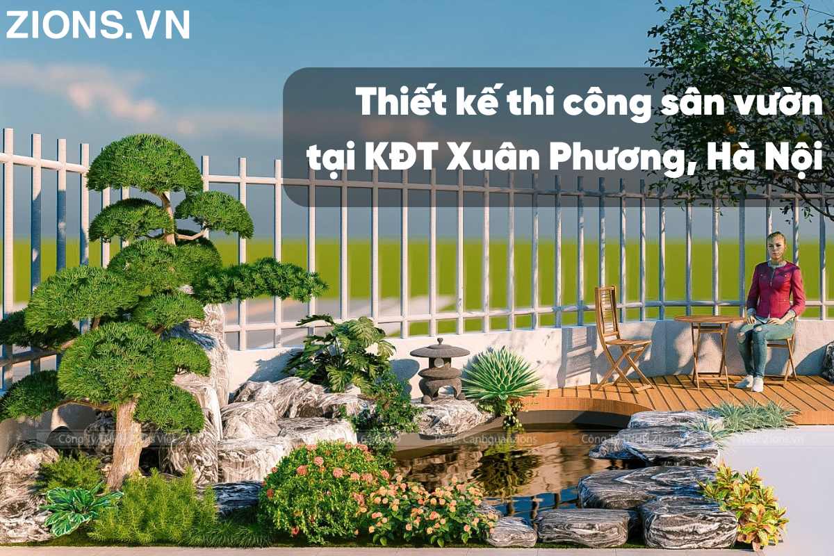 Thiết Kế Thi Công Sân Vườn Biệt Thự Tại KĐT Xuân Phương