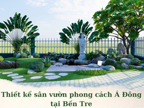 Thiết kế sân vườn phong cách Á Đông tại Bến Tre