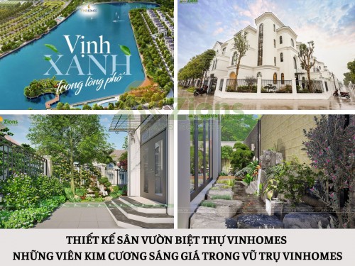 Thiết Kế Sân Vườn Biệt Thự Vinhomes - Những Viên Kim Cương Sáng Giá Trong Vũ Trụ Vinhomes